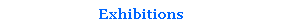 Text Box: Exhibitions
